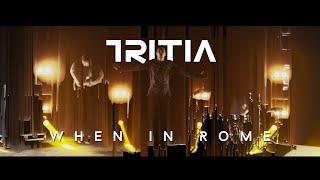 TRITIA  When In Rome Official Music Video [upl. by Elaynad]