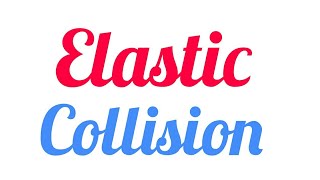 Elastic Collision class 11th physics [upl. by Burford]