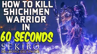 SEKIRO BOSS GUIDES  How To Easily Kill Shichimen Warrior In 60 Seconds [upl. by Nonaihr]