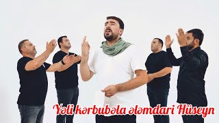 Seyyid Peyman  Yeli Kərbubəla ələmdari Hüseyn  Mərsiyyə  2021 [upl. by Nyral]