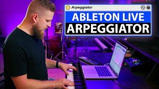 How to Use Ableton Live Arpeggiator Midi Effect Tutorial [upl. by Flodnar]