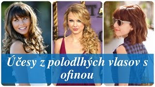 Účesy z polodlhých vlasov s ofinou [upl. by Bil]