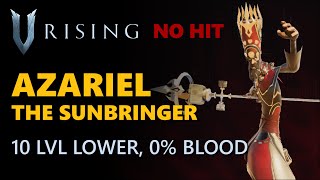 V Rising  Azariel the Sunbringer  No Hit  10 Levels Lower Frailed  Solo Boss Kill [upl. by Ahsaf]