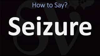 How to Pronounce Seizure CORRECTLY [upl. by Anayia373]