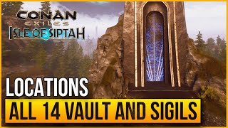 All 14 Vaults and Sigil Locations  Isle of Siptah  Conan Exiles [upl. by Anirroc]