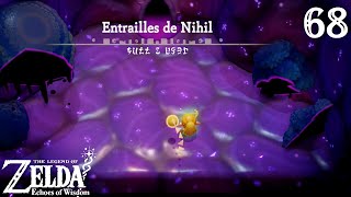 The Legend of Zelda  Echoes of Wisdom  Épisode 68  Entrailles de Nihil [upl. by Forras]