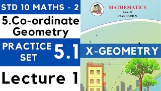 Co ordinate Geometry  Practice Set 51 Lecture 1  SSC Class 10 Geometry  Maths 2 Maharashtra [upl. by Naul845]