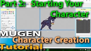 How to make a MUGEN Character Part 2 Starting Your Character MUGEN Character Creation Tutorial [upl. by Brabazon156]