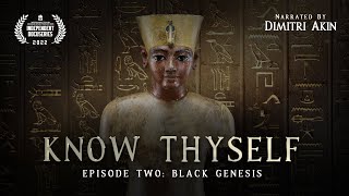 Know Thyself Black Genesis  Episode Two [upl. by Lilak7]