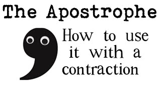 How to Use an Apostrophe with Contractions [upl. by Dardani]