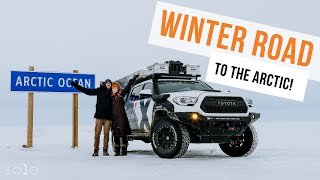 Overlanding to Tuktoyaktuk IN THE WINTER The FinaleX Overlands Solo Series S1EP5 [upl. by Aihseit281]