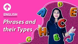 Phrases and their types  Phrases  Class 7 English [upl. by Erin749]