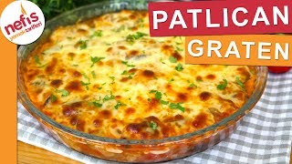 Patlıcanın en güzel hallerinden PATLICAN GRATEN  Nefis Yemek Tarifleri [upl. by Parsons627]