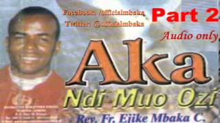 Aka Ndi Muo Ozi Hands of the Holy Spirit Part 2  Father Mbaka [upl. by Hagile]