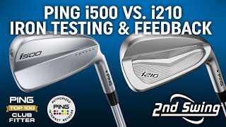 PING i500 vs i210 Iron Testing And Feedback [upl. by Landan750]