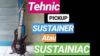 CARA MENGGUNAKAN PICKUP SUSTAINER ATAU SUSTAINIAC  TEHNIK SUSTAINER  By VEYZ SUSTAINER [upl. by Humbert66]