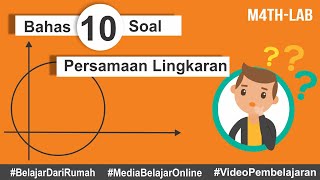 Pembahasan 10 Soal Latihan Persamaan Lingkaran Matematika Peminatan Kelas 11 [upl. by Lidah185]