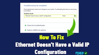 How To Fix Ethernet Doesnt Have a Valid IP Configuration In Windows 101187  2023 [upl. by Ikram]