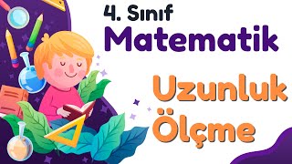 4 Sınıf Matematik  Uzunluk Ölçüleri 📏 🤩 [upl. by Aicekal320]