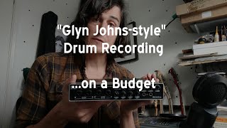 Glyn Johns Drum Recording On A Budget [upl. by Nemzzaj598]