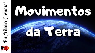 Movimentos da Terra Rotação e Translação Revolução [upl. by Teuton]