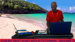 DJ CUTTERMAN CLUB 862 SWEET OLDIES [upl. by Eadahs43]