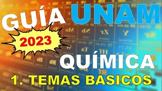 QUIMICA  1 TEMAS BASICOS  GUÍA UNAM 2023 [upl. by Stimson]