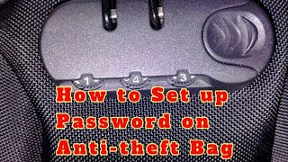 How to Set up Password on Anti Theft Bag [upl. by Anirav]