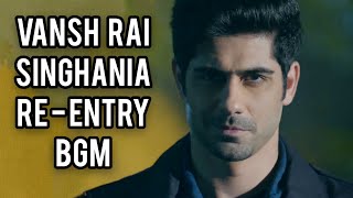 Vansh Rai Singhania ReEntry BGM  Vihaan  IMMJ 2 [upl. by Asiuqram]