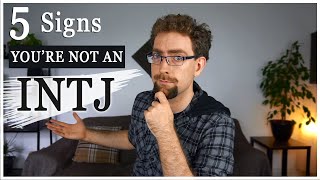 5 Signs Youre Not An INTJ [upl. by Adien919]