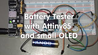 13 Automated Battery Tester with an Attiny85 and an OLED Tutorial [upl. by Ferrell]