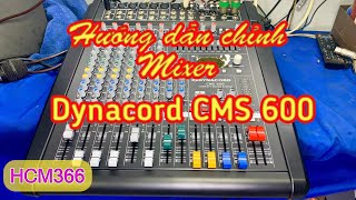 HCM366 Hướng dẫn chỉnh Mixer Dynacord CMS 600 HCMLIKE AUDIO 0937031686 [upl. by Ecinahc]