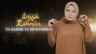 Ya Habibi Ya Muhammad  Anisa Rahman Lyric Video [upl. by Wertheimer833]