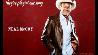 Neal McCoy  Theyre Playin Our Song [upl. by Terryl487]