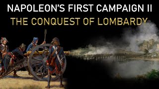 Napoleons First Campaign II The Conquest of Lombardy 1796 [upl. by Tiphane]