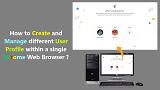 How to Create and Manage different User Profile within a single Chrome Web Browser [upl. by Atileda852]