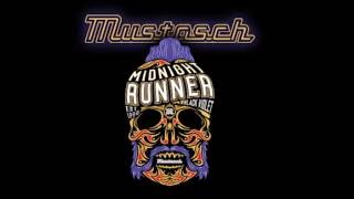 Mustasch  Midnight Runner 2016 [upl. by Ainevul]