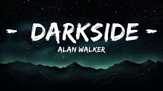 Alan Walker  Darkside Lyrics ft AuRa and Tomine Harket  15min [upl. by Nyleahcim]