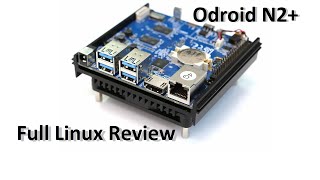 Odroid N2  N2 plus  Full Linux Review [upl. by Einal]