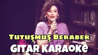 Tutuşmuş Beraber  Gitar Karaoke [upl. by Doroteya]