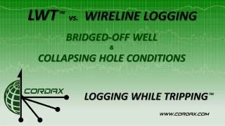 Cordax Logging While Tripping LWT vs Wireline  Bridged Off Well [upl. by Eila866]