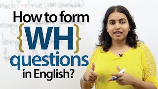 Forming WH questions in English  Spoken English amp Grammar Lesson [upl. by Assilak]