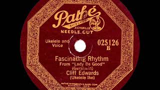 1925 HITS ARCHIVE Fascinating Rhythm  Cliff Edwards [upl. by Eglantine643]