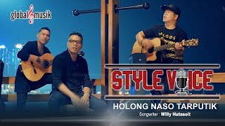 Style Voice  Holong Naso Tarputik Official Music Video [upl. by Morgana]