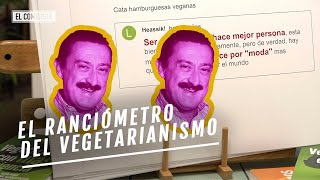 “Los hombres necesitan carne” los comentarios más rancios sobre el veganismo  EL COMIDISTA [upl. by Nohsav]