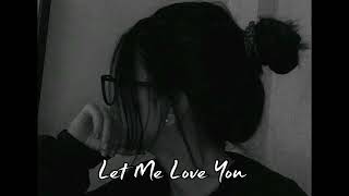 let me love you  justin bieber slowed  reverb [upl. by Gebelein]