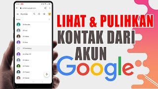 Cara Melihat Kontak Yang Tersimpan Di Akun Google  Bisa Kembalikan Kontak Yang Hilang [upl. by Edveh]