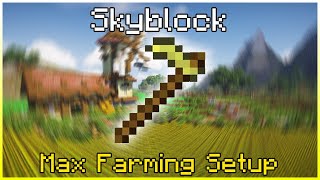 Hypixel Skyblock  Max Farming Setup Guide [upl. by Nedarb]