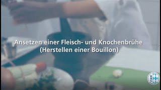 Ansetzen einer Fleisch und Knochenbrühe Bouillon  Prüfungsvorbereitung Ausbildung KochKöchin [upl. by Lomaj495]