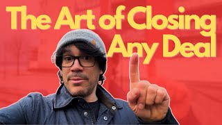 The Art of Closing Any Deal The 1 Sales Secret That Made Me 300M [upl. by Blackburn]